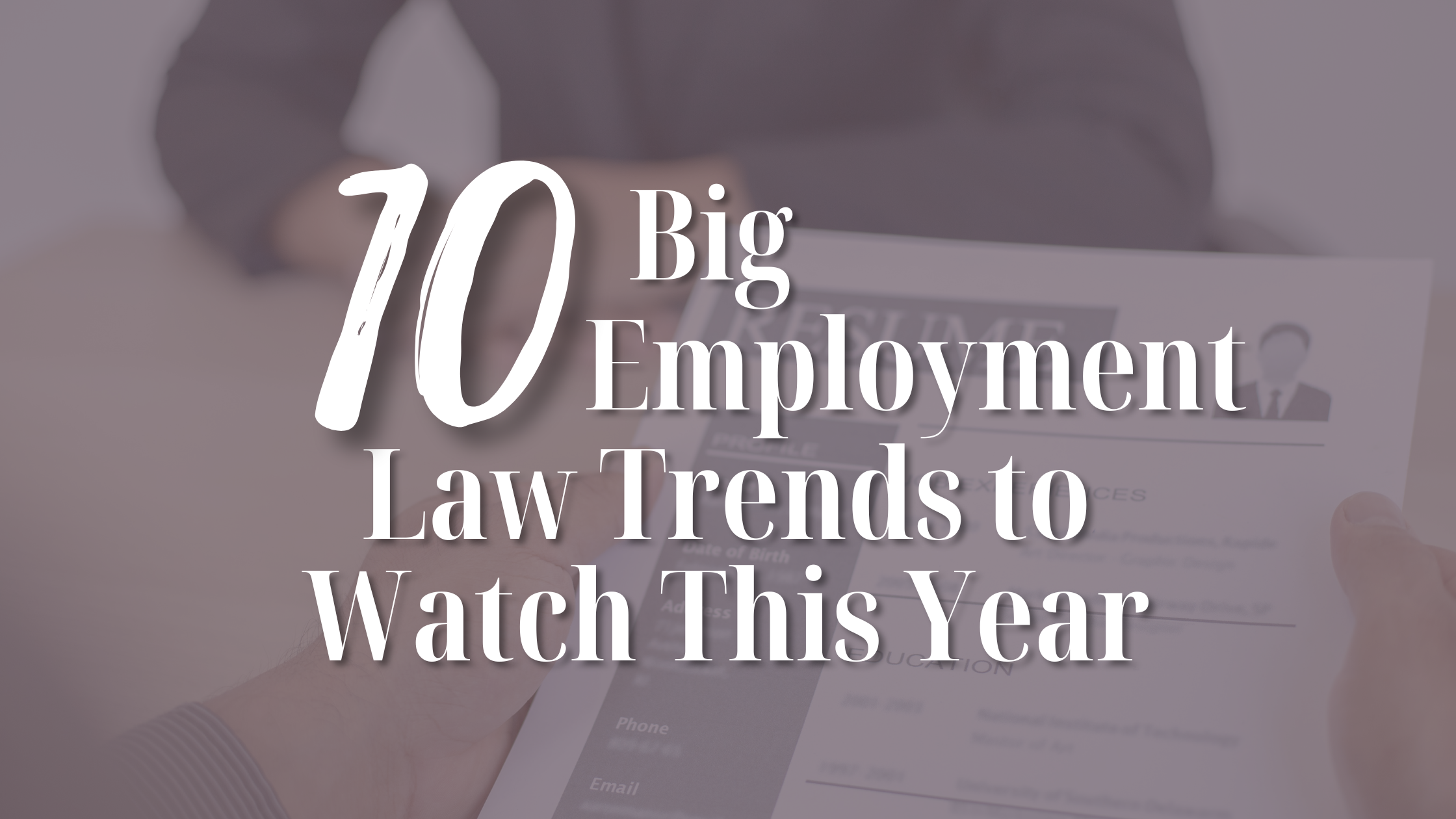 10 Big Employment Law Trends to Watch This Year